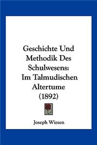 Geschichte Und Methodik Des Schulwesens