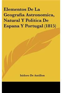 Elementos de la Geografia Astronomica, Natural y Politica de Espana y Portugal (1815)