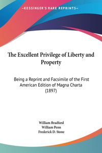 Excellent Privilege of Liberty and Property