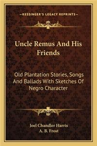 Uncle Remus And His Friends