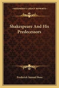 Shakespeare and His Predecessors