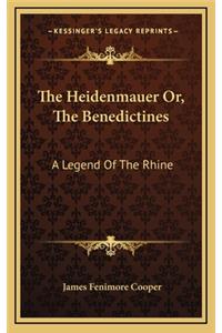 Heidenmauer Or, The Benedictines