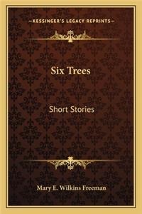 Six Trees