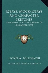 Essays, Mock-Essays and Character Sketches