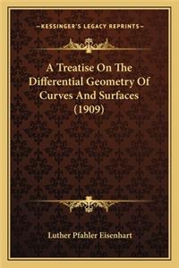 Treatise on the Differential Geometry of Curves and Surfaca Treatise on the Differential Geometry of Curves and Surfaces (1909) Es (1909)