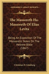 The Massoreth Ha-Massoreth of Elias Levita