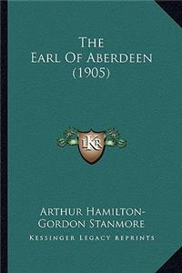 Earl of Aberdeen (1905) the Earl of Aberdeen (1905)