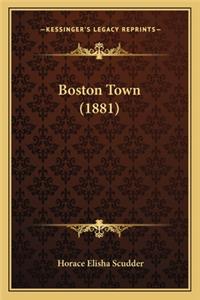 Boston Town (1881)