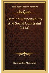 Criminal Responsibility and Social Constraint (1912)