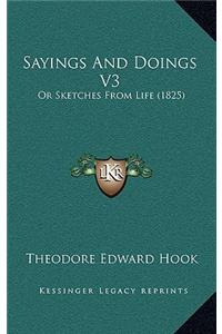 Sayings and Doings V3