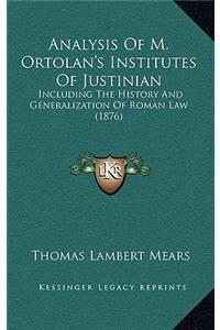 Analysis Of M. Ortolan's Institutes Of Justinian