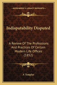 Indisputability Disputed