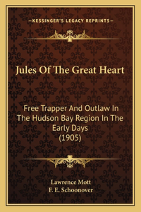 Jules Of The Great Heart