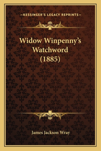 Widow Winpenny's Watchword (1885)