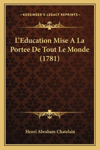 L'Education Mise A La Portee De Tout Le Monde (1781)