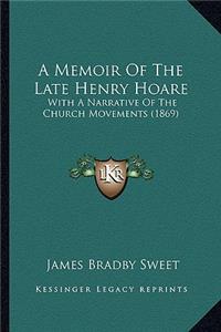 Memoir Of The Late Henry Hoare