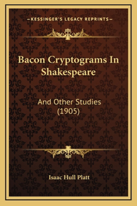 Bacon Cryptograms In Shakespeare