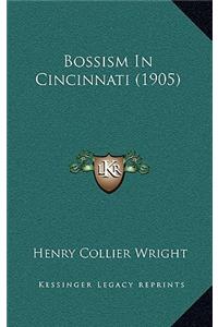 Bossism In Cincinnati (1905)