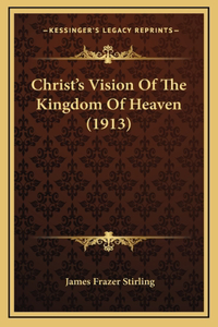 Christ's Vision Of The Kingdom Of Heaven (1913)