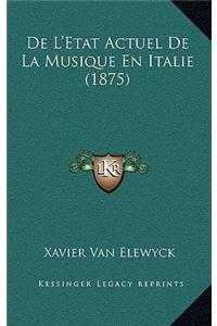 De L'Etat Actuel De La Musique En Italie (1875)