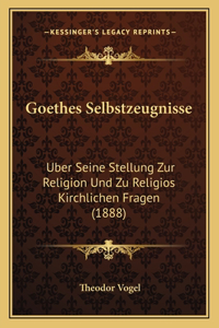 Goethes Selbstzeugnisse