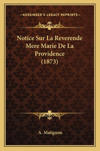 Notice Sur La Reverende Mere Marie De La Providence (1873)