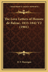 Love Letters of Honore de Balzac, 1833-1842 V2 (1901)