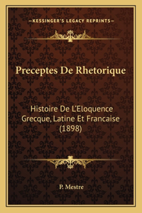 Preceptes De Rhetorique