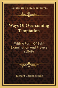 Ways Of Overcoming Temptation