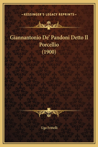 Giannantonio De' Pandoni Detto Il Porcellio (1900)