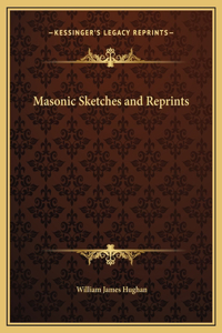 Masonic Sketches and Reprints
