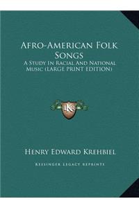 Afro-American Folk Songs