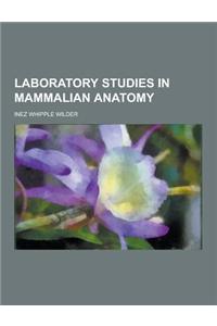 Laboratory Studies in Mammalian Anatomy
