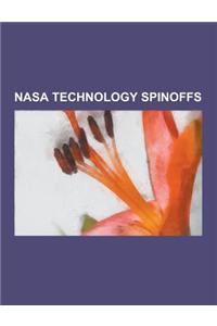 NASA Technology Spinoffs: Beowulf, Cochlear Implant, Aeroponics, Wingtip Device, NASA Spin-Off, Freeze-Drying, Guidance System, NASA Wind Turbin