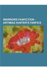 Warriors Fanfiction - Artimas Hunter's Fanfics