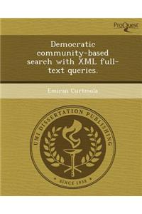 Democratic Community-Based Search with XML Full-Text Queries
