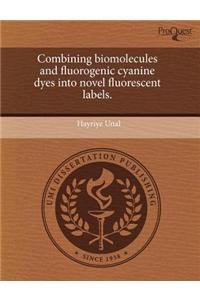Combining Biomolecules and Fluorogenic Cyanine Dyes Into Novel Fluorescent Labels