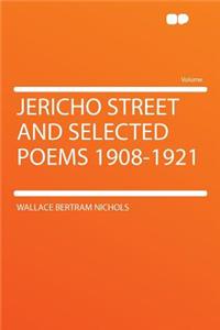 Jericho Street and Selected Poems 1908-1921