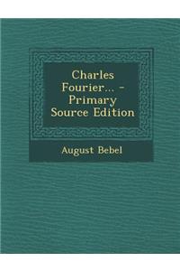 Charles Fourier...