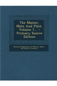 The Master, Mate and Pilot, Volume 7...