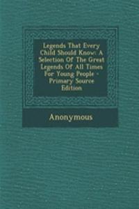 Legends That Every Child Should Know