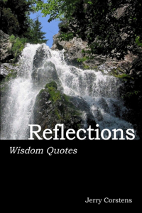 Reflections - Wisdom Quotes