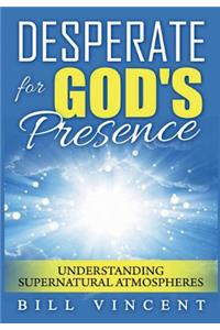 Desperate for God's Presence