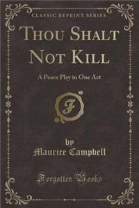 Thou Shalt Not Kill