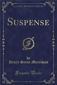 Suspense (Classic Reprint)