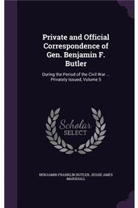 Private and Official Correspondence of Gen. Benjamin F. Butler