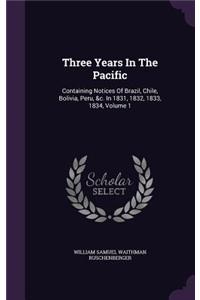 Three Years In The Pacific
