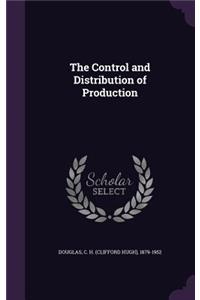 The Control and Distribution of Production
