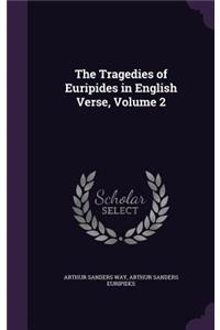 Tragedies of Euripides in English Verse, Volume 2