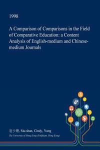 A Comparison of Comparisons in the Field of Comparative Education
